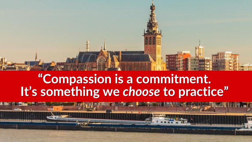 Nijmegen Stad van Compassie 2025 Werkplan 2025 Quote: Compassion is a commitment which we choose to practice.